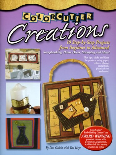 9780975963807: ColorCutter Creations: 10 Step-by-Step Projects for Scrapbooking Home Decor Stamping and More