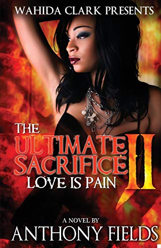 Beispielbild fr The Ultimate Sacrifice II : Love Is Pain zum Verkauf von Better World Books