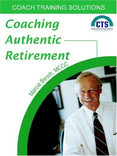 Stock image for Coaching Authentic Retirement for sale by books4u31