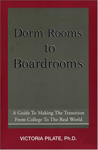 Beispielbild fr Dorm Rooms to Boardrooms zum Verkauf von Wonder Book