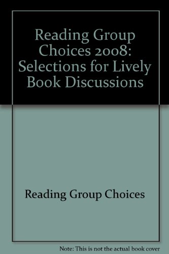 Imagen de archivo de Reading Group Choices 2008: Selections for Lively Book Discussions a la venta por Dan A. Domike