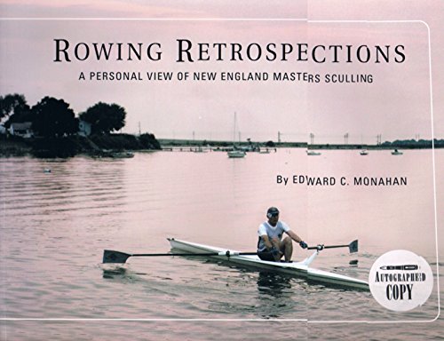 9780975978009: Rowing Retrospectives: A Personal View of New England Masters Sculling