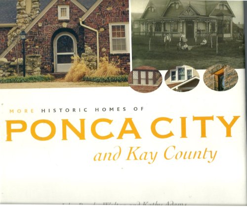 More Historic Homes of Ponca City and Kay County (9780975979914) by [???]