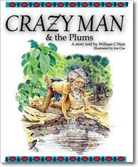 Stock image for Crazy Man & the Plums: A Story for sale by ThriftBooks-Atlanta