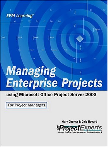 Beispielbild fr Managing Enterprise Projects Using Microsoft Office Project Server 2003 zum Verkauf von HPB-Red