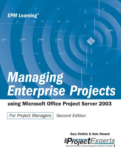 Beispielbild fr Managing Enterprise Projects Using Microsoft Office Project Server 2003 (Epm Learning) zum Verkauf von Hay-on-Wye Booksellers