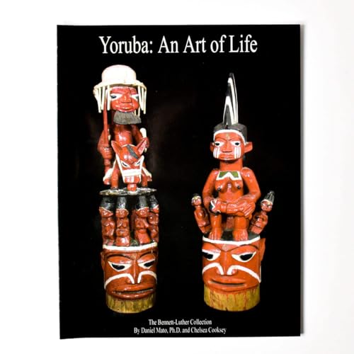 Beispielbild fr Yoruba: An Art of Life: The Bennett-Luther Collection zum Verkauf von Ergodebooks