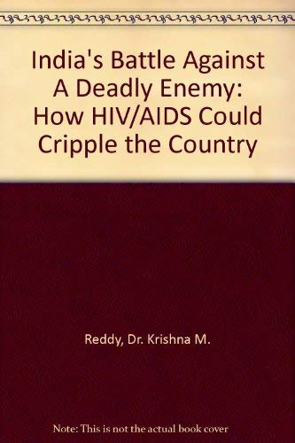 Imagen de archivo de India's Battle Against A Deadly Enemy: How HIV/AIDS Could Cripple the Country a la venta por Newsboy Books