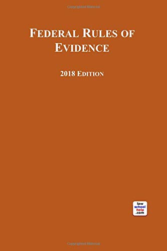9780975987681: Federal Rules of Evidence 2018 Edition: For Use With All Evidence Casebooks