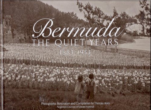 Stock image for Bermuda: The Quiet Years 1883-1953 for sale by Granada Bookstore,            IOBA