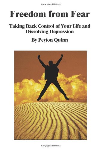 9780975999608: Freedom From Fear: Taking Back Control Of Your Life And Dissolving Depression