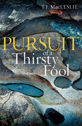 Beispielbild fr Pursuit of a Thirsty Fool zum Verkauf von SecondSale