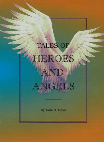 Stock image for Tales of Heroes and Angels for sale by Hay-on-Wye Booksellers
