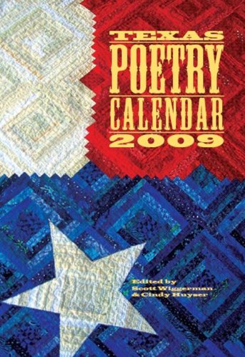 Texas Poetry Calendar 2009 (9780976005131) by Scott Wiggerman; Cindy Huyser