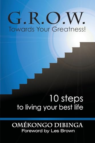 9780976005636: G.R.O.W. Towards Your Greatness!: 10 Steps to Living Your Best Life!