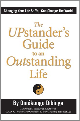 9780976005650: The UPstander's Guide to an Outstanding Life