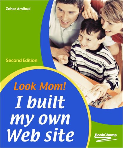 Imagen de archivo de Look Mom! I Built My Own Web Site a la venta por Better World Books