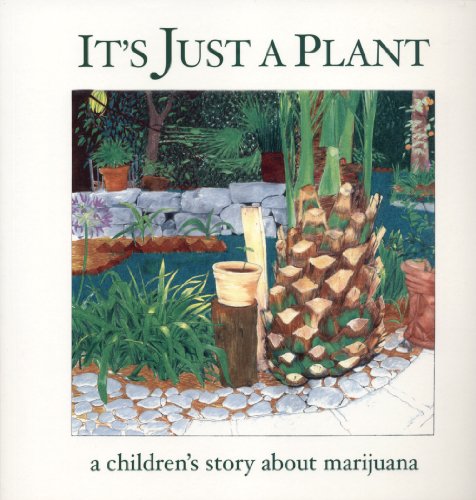 Imagen de archivo de It's Just a Plant: A Children's Story of Marijuana a la venta por ZBK Books