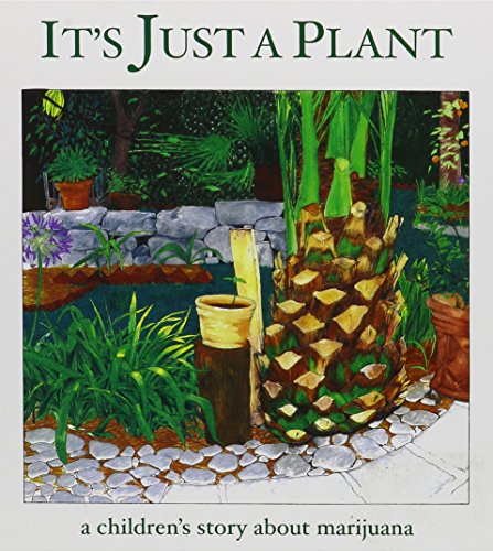 Imagen de archivo de It's Just a Plant - a children's story of marijuana a la venta por HPB-Diamond
