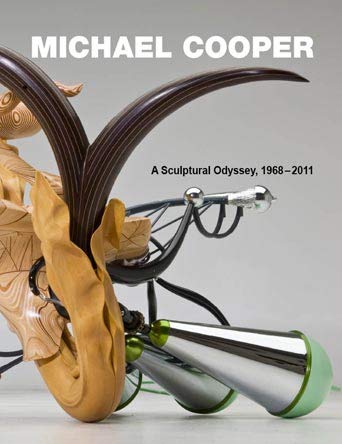 Stock image for Michael Cooper A Sculptural Odyssey, 1968-2011 for sale by Colin Martin Books