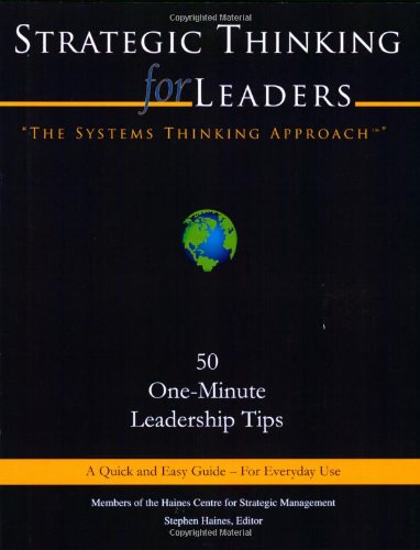 Beispielbild fr Strategic Thinking for Leaders, The Systems Thinking Approach (50 One-Minute Leadership Tips) zum Verkauf von HPB-Diamond