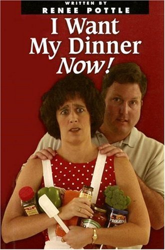 Stock image for I Want My Dinner Now!: Simple Meals for Busy Cooks for sale by ThriftBooks-Dallas