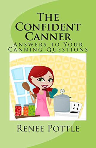 Stock image for The Confident Canner: Answers to Your Canning Questions for sale by SecondSale