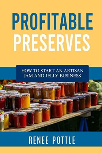 9780976013792: Profitable Preserves: How to Start an Artisan Jam and Jelly Business