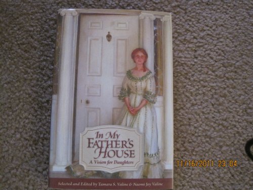 Imagen de archivo de In My Father's House: A Vision for Daughters a la venta por ThriftBooks-Dallas