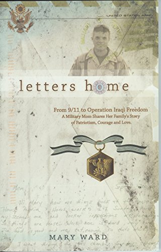 Stock image for Letters Home : From 9/11 to Operation Iraqi Freedom a Military Mom Shares Her Family's Story of Patriotism, Courage and Love for sale by Better World Books