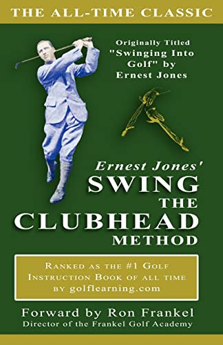 Beispielbild fr Ernest Jones' Swing The Clubhead method zum Verkauf von BooksRun
