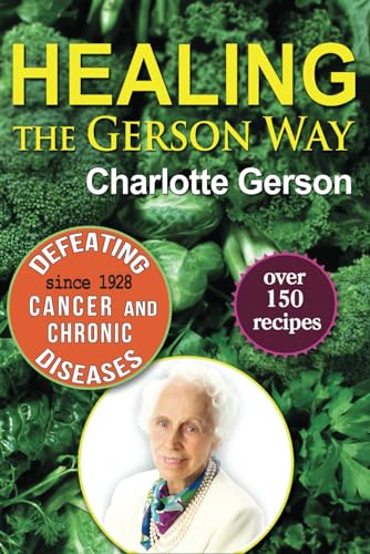 9780976018629: Healing the Gerson Way: Defeating Cancer and Other Chronic Diseases