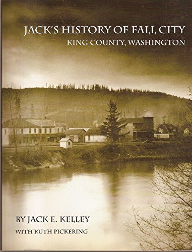 9780976020806: Jack's History of Fall City, King County, Washingt