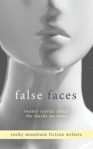 9780976022572: False Faces: Twenty Stories About the Masks We Wear