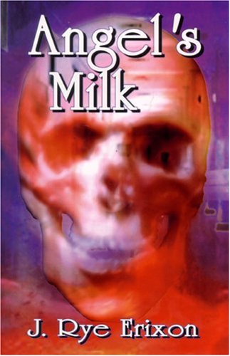 Stock image for Angel's Milk for sale by Uncle Hugo's SF/Uncle Edgar's Mystery