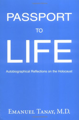 Beispielbild fr Passport to Life: Autobiographical Reflections on the Holocaust zum Verkauf von Wonder Book