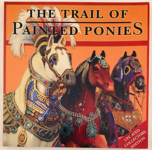Imagen de archivo de The Trail of Painted Ponies a la venta por Wonder Book