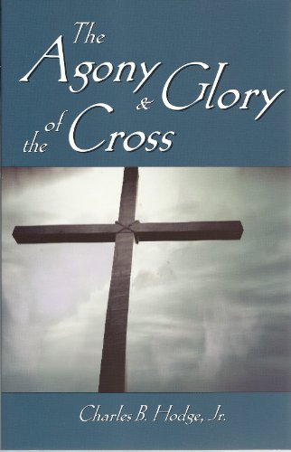 Stock image for The Agony of the Cross and Glory for sale by BookHolders