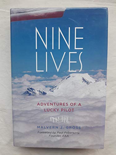 Stock image for Nine Lives : Adventures of a Lucky Pilot for sale by Better World Books