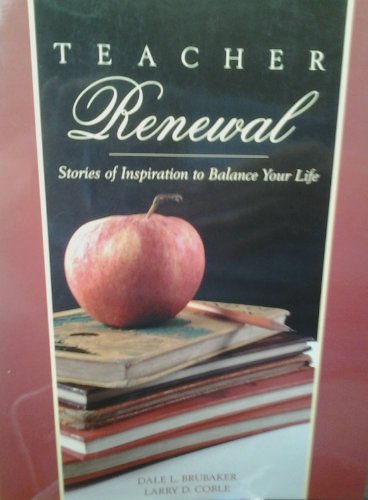 Stock image for Teacher Renewal: Stories of Inspiration to Balance Your Life for sale by SecondSale