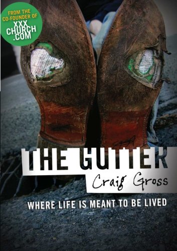 Imagen de archivo de The Gutter: Where Life is Meant to be Lived a la venta por Orion Tech