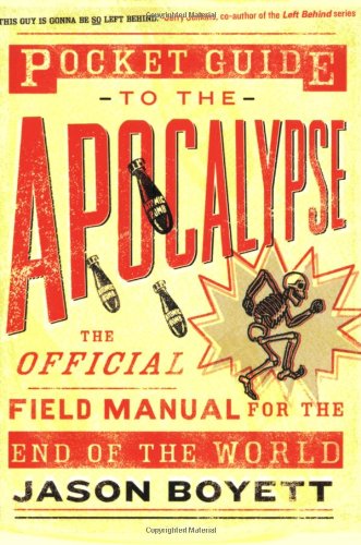Stock image for Pocket Guide to the Apocalypse: The Official Field Manual for the End of the World for sale by Gulf Coast Books