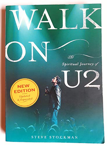 Stock image for Walk On: The Spiritual Journey Of U2 for sale by Front Cover Books