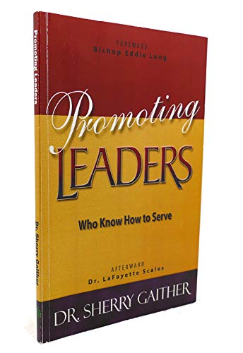 Beispielbild fr Promoting Leaders: Who Know How to Serve zum Verkauf von ThriftBooks-Atlanta