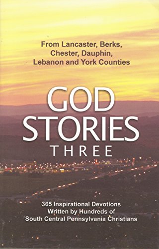 Stock image for God Stories Three from Lancaster, Berks, Chester, Dauphin, Lebanon and York Counties for sale by Wonder Book