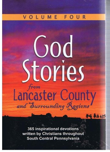 Stock image for God Stories 4: From Lancaster County and Surrounding Regions for sale by SecondSale