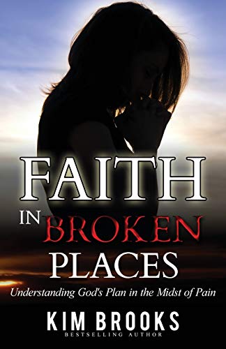 Beispielbild fr Faith in Broken Places: Understanding God's Plan in the Midst of Pain zum Verkauf von ThriftBooks-Atlanta