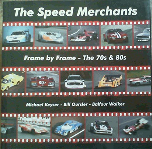 Imagen de archivo de The Speed Merchants Frame By Frame - The 70s & 80s a la venta por Alplaus Books