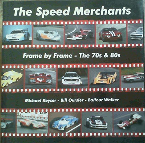 Stock image for The Speed Merchants Frame By Frame - The 70s & 80s for sale by Alplaus Books