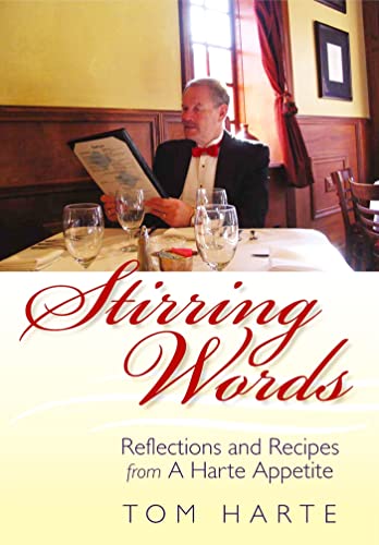 Imagen de archivo de Stirring Words: Reflections and Recipers from a Harte Appetite a la venta por -OnTimeBooks-